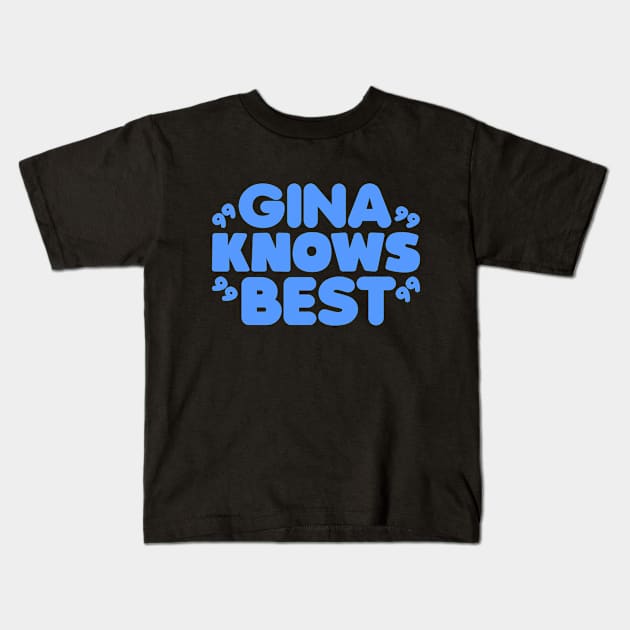 Gina Knows Best Kids T-Shirt by colorsplash